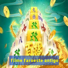 filme faroeste antigo